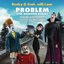 Problem (The Monster Remix) (Feat. Will.I.Am)