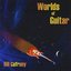 Worlds of Guitar