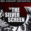 BBC Concert Orchestra Performs Music from the Silver Screen