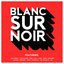 Blanc sur noir