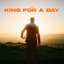 King for a Day