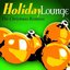 Holiday Lounge - The Christmas Remixes