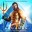 Aquaman (Original Motion Picture Soundtrack) [Deluxe Edition]