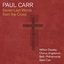 Carr: Seven Last Words from the Cross