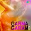 Garma Garam Hits