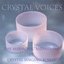 Crystal Voices: The Harmonic Vibrations Of Crystal Singing Bowls