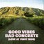 Good Vibes Bad Concrete (Love at First Ride) - Single