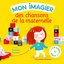 Mon imagier des chansons de la maternelle