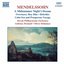 MENDELSSOHN: A Midsummer Night's Dream / Overtures