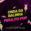 Onda da Balinha, Pirulito Pop