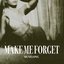 Make Me Forget - Single