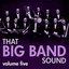 That Big Band Sound Vol 5