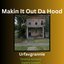 Makin It Out Da Hood - Single