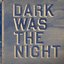 Dark Was The Night (Red Hot Compilation)