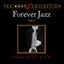 Forever Jazz: Greatest Hits, Vol. 1 (The Best Collection)