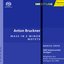 Bruckner: Mass in E Minor / Motets