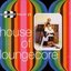 The Easy Project II: House of Loungecore