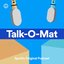 TALK-O-MAT