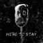 Here To Stay - Single