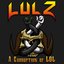 Lulz: A corruption of LOL - Disk 01 - Pure Memetics