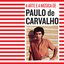 A Arte e a Música de Paulo de Carvalho