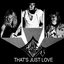 That's Just Love
