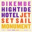 Dikembe/Hightide Hotel/Jet Set Sail/Monument Split