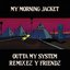 Outta My System (Remixez Y Friendz)