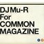 DJ Mu-R For COMMON MAGAZINE