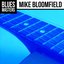 Blues Masters: Mike Bloomfield