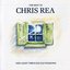 The Best Of Chris Rea - New Light Through Old Windows