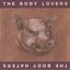 The Body Lovers / The Body Haters