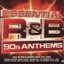 Essential R&B - 90s Anthems