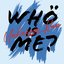 Whö is Me?