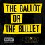 The Ballot or the Bullet