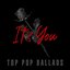 It's You - Top Pop Ballads