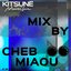 Kitsuné Musique Mixed by Cheb Miaou