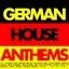 German House Anthems