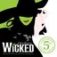 Wicked (5th Anniversary Edition)