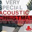 A Very Special Acoustic Christmas