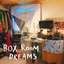 Box Room Dreams