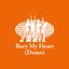 Bury My Heart (Demo)