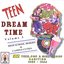 Teen Dream Time Volume 3: HighSchool Heroes & Campus Cuties
