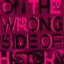 On the Wrong Side of History - EP