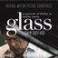 Glass - A Portrait of Philip In Twelve Parts (Original Motion Picture Soundtrack)
