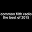 Common Filth Radio: The Best of 2015