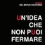 Un'idea che non puoi fermare