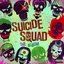 Suicide Squad (Original Motion Picture Soundtrack)