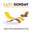 Lazy Sunday: The Best Of Now, Then And In-Between