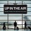 Up In The Air (Music From The Motion Picture)